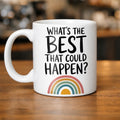 What's the Best That Could Happen Mug