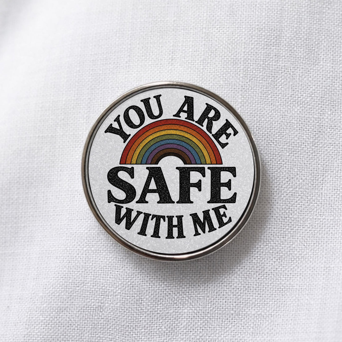 You Are Safe With Me Lapel Pin
