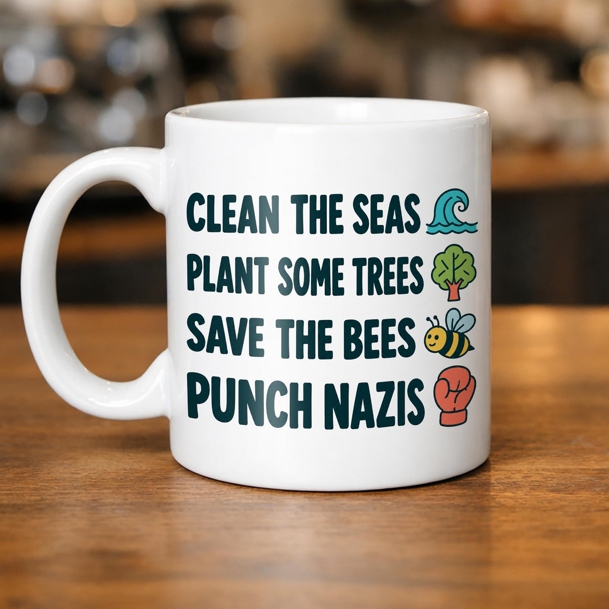 Clean the Seas Save the Bees Punch Nazis Mug