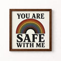 You Are Safe With Me Unframed Art Print