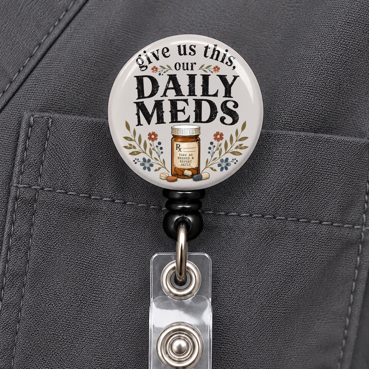 Give Us This Our Daily Meds Badge Reel