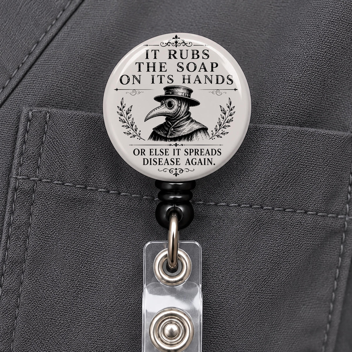 It Rubs the Soap on Its Hands Badge Reel