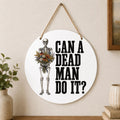 Can a Dead Man Do It Wall Hanging