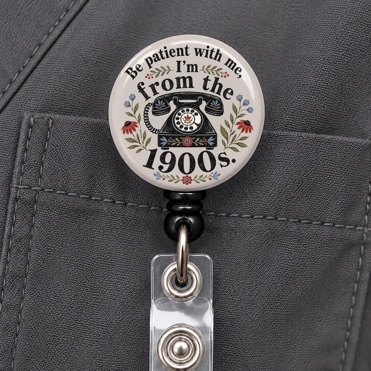Be Patient With Me I'm From the 1900s Badge Reel