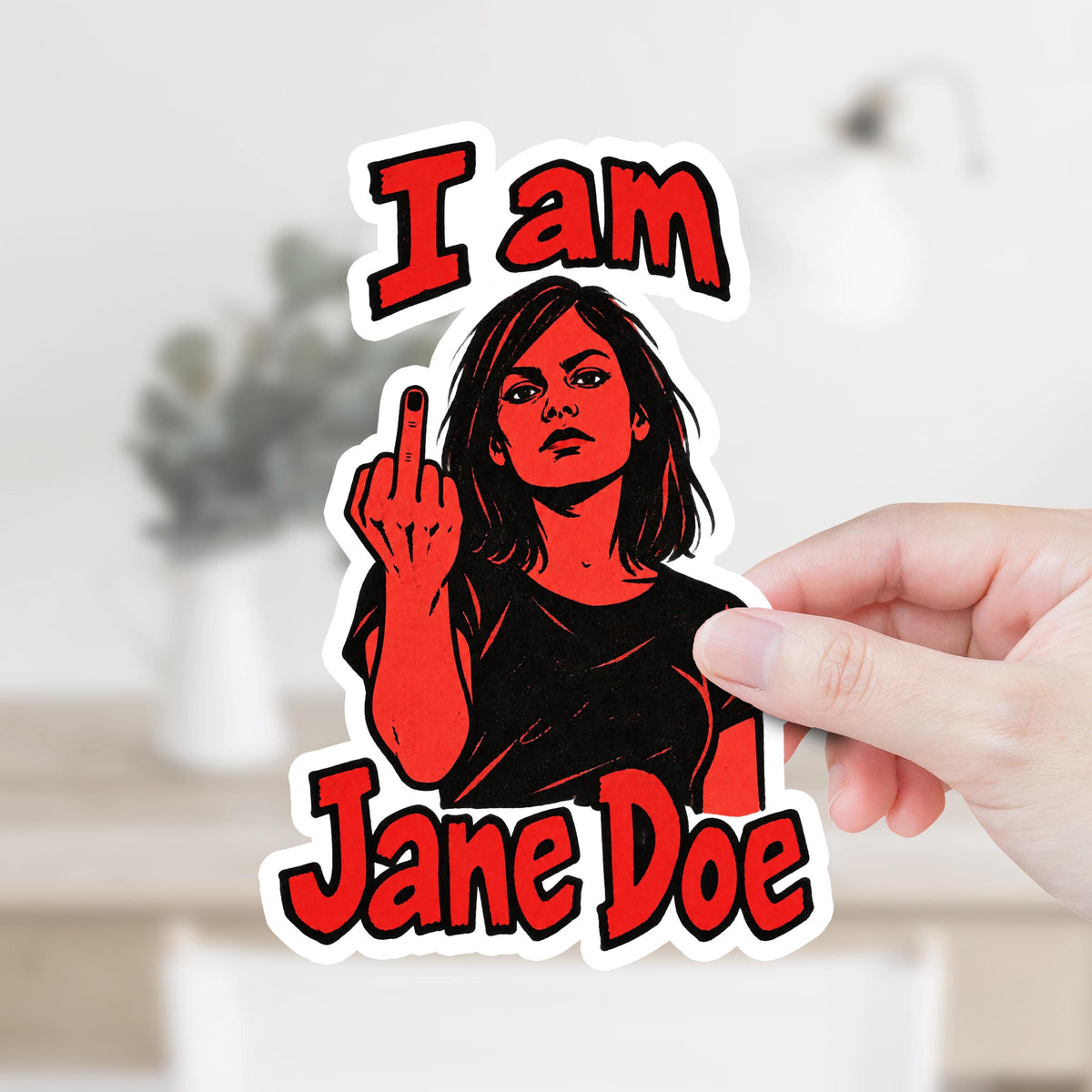 I Am Jane Doe Sticker or Magnet